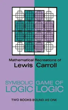 Symbolic Logic and the Game of Logic, Paperback/Lewis Carroll