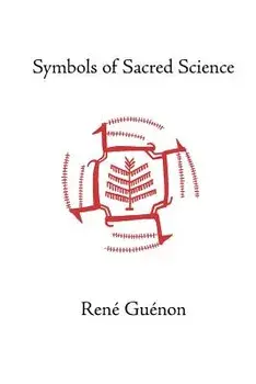 Symbols of Sacred Science, Paperback/Rene Guenon