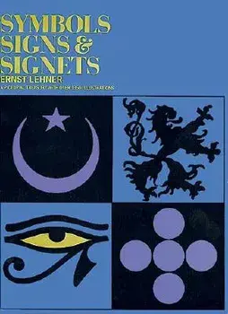 Symbols, Signs and Signets, Paperback/Ernst Lehner