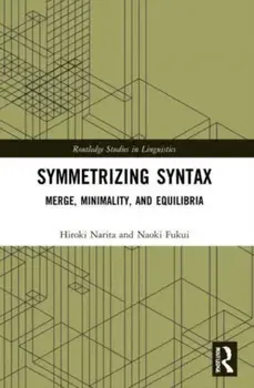 Symmetrizing Syntax. Merge, Minimality, and Equilibria, Paperback/Naoki Fukui