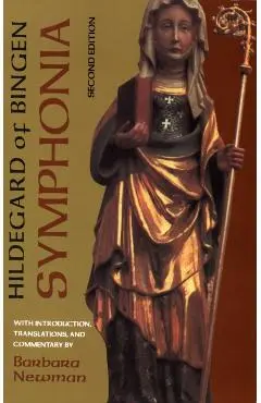 Symphonia: A Critical Edition of the Symphonia Armonie Celestium Revelationum (Symphony of the Harmony of Celestial Revelations), - Hildegard Of Bingen