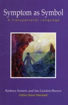 Symptom as Symbol. A Transpersonal Language, Paperback/Ian Gordon-Brown