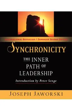 Synchronicity: The Inner Path of Leadership - Joseph Jaworski