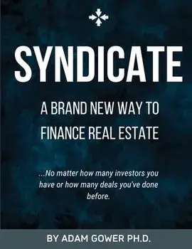 Syndicate: A Brand New Way to Finance Real Estate, Paperback/Adam Gower