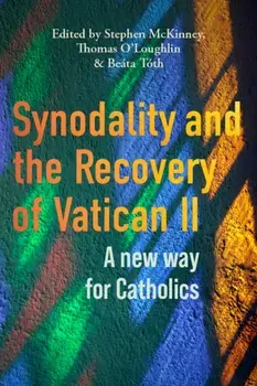 Synodality and the Recovery of Vatican II. A New Way for Catholics, Paperback/***