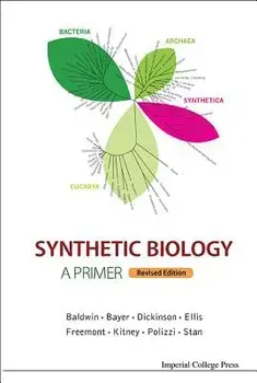 Synthetic Biology - A Primer (Revised Edition), Paperback/Paul Simon Freemont
