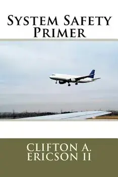 System Safety Primer/Clifton A. Ericson II