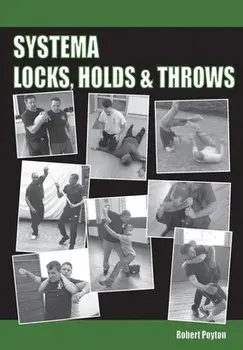 Systema Locks, Holds & Throws, Paperback/Robert Poyton
