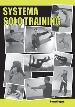 Systema Solo Training, Paperback/Robert Poyton