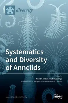 Systematics and Diversity of Annelids, Hardcover/Maria Capa