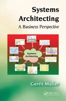 Systems Architecting. A Business Perspective, Paperback/Gerrit Muller