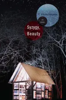 Syzygy, Beauty: An Essay, Paperback/T. Fleischmann