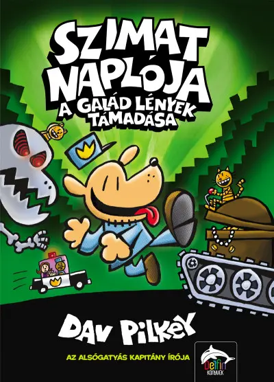 Szimat naploja: A galad lenyek tamadasa | Dav Pilkey