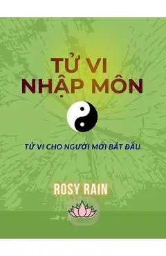 Tử Vi Nhập Môn: Tử Vi Cho Người Mới Bắt Đầu - Jennifer Le