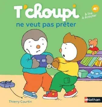 T'choupi. T'choupi ne veut pas preter, Paperback/Thierry Courtin