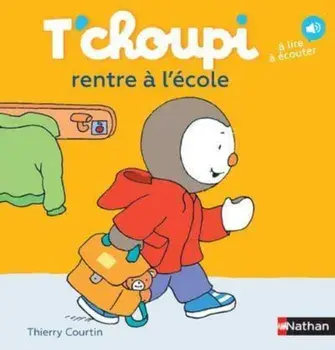 T'choupi. T'choupi rentre a l'ecole, Hardback/Thierry Courtin