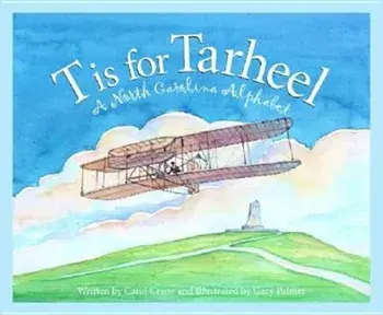 T Is for Tar Heel: A North Car, Hardcover/Carol Crane