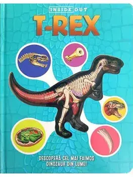 T-REX. Descopera cel mai faimos dinozaur din lume!/***