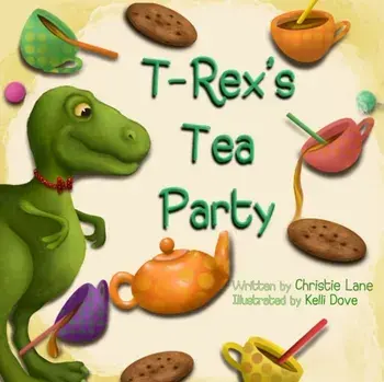 T-Rex's Tea Party, Paperback/Kelli Dove