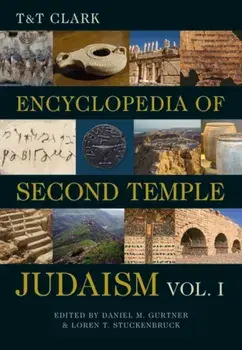 T&T Clark Encyclopedia of Second Temple Judaism Volume One, Paperback/***