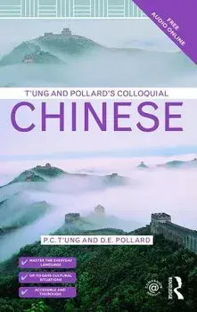 T'Ung & Pollard's Colloquial Chinese, Paperback/P. C. T'Ung