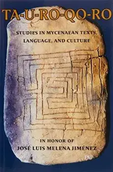 TA-U-RO-QO-RO. Studies in Mycenaean Texts, Language, and Culture in Honor of Jose Luis Melena Jimenez, Paperback/***