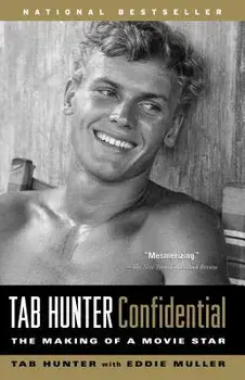 Tab Hunter Confidential: The Making of a Movie Star, Paperback/Tab Hunter