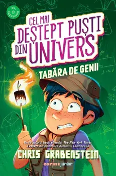 Tabara de genii. Seria Cel mai destept pusti din univers. Volumul 2/Chris Grabenstein
