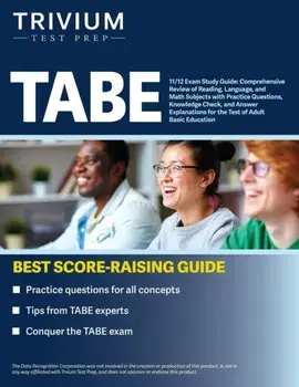 TABE 11/12 Exam Study Guide: Comprehensive Review of Reading, Language, and Math Subjects with Practice Questions, Knowledge Check, and Answer Expl, Paperback/Simon