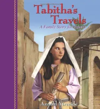 Tabitha's Travels: A Family Story for Advent, Paperback/Arnold Ytreeide