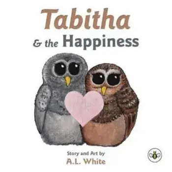 Tabitha & the Happiness, Paperback/A.L. White