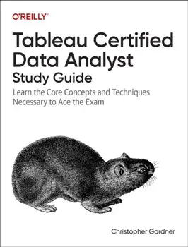 Tableau Certified Data Analyst Study Guide, Hardback/Christopher Gardner