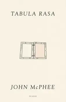 Tabula Rasa. Volume 1, Paperback/John McPhee