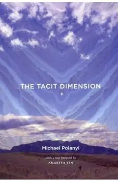 Tacit Dimension - Michael Polanyi