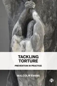 Tackling Torture. Prevention in Practice, Paperback/***