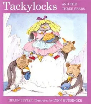 Tackylocks and the Three Bears, Paperback/Helen Lester