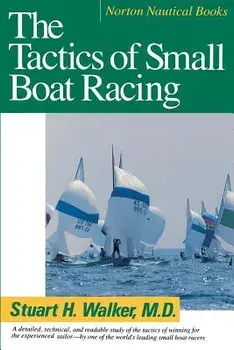 Tactics of Small Boat Racing (Revised), Paperback/Stuart H. Walker