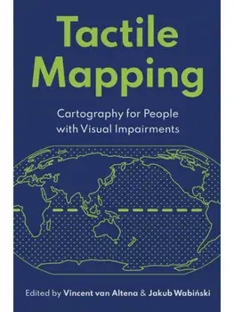 Tactile Mapping. Cartography for People with Visual Impairments, New ed, Paperback/***