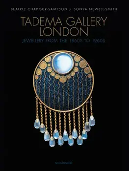 Tadema Gallery London: Jewellery from the 1860s to 1960s, Hardcover/Beatriz Chadour-Sampson