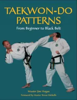 Taekwon-Do Patterns, Paperback/Jim Hogan