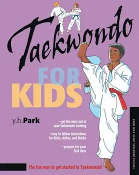 Taekwondo for Kids, Hardcover/Y. H. Park