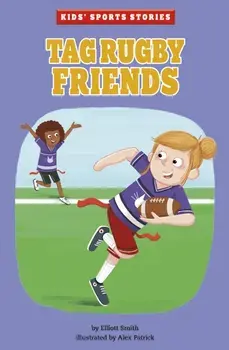 Tag Rugby Friends, Paperback/Elliott Smith