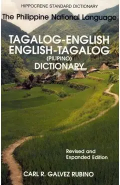 Tagalog-English/English-Tagalog Standard Dictionary - Carl Rubino