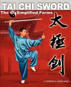 Tai Chi Sword: The 32 Simplified Forms, Paperback/Guangqi Li