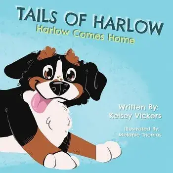 Tails of Harlow: Harlow Comes Home, Paperback/Kelsey Vickers