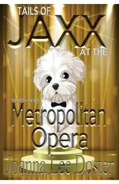 Tails Of Jaxx At The Metropolitan Opera - Joanna Lee Doster