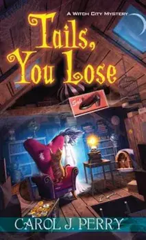 Tails, You Lose, Paperback/Carol J. Perry