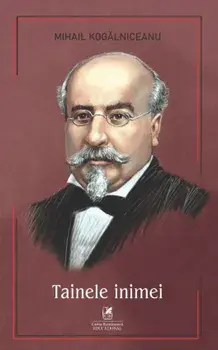 Tainele inimei/Mihail Kogalniceanu