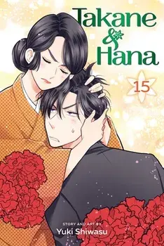 Takane & Hana, Vol. 15, Paperback/Yuki Shiwasu