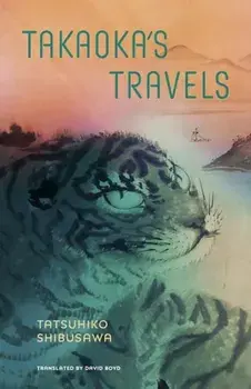 Takaoka's Travels, Paperback/Tatsuhiko Shibusawa